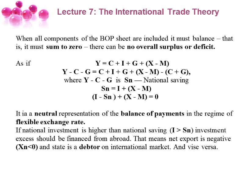 >Lecture 7: The International Trade Theory  When all components of the BOP sheet